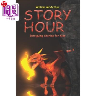 海外直订Story Hour: Intriguing Stories for Kids (Vol. 1) 故事时间:儿童趣闻(第一卷)