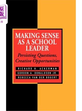 海外直订Making Sense as a School Leader: Persisting Questions, Creative Opportunities 作为一个学校领导，要有意义：坚持提