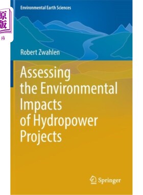 海外直订Assessing the Environmental Impacts of Hydropower Projects 水电工程环境影响评估