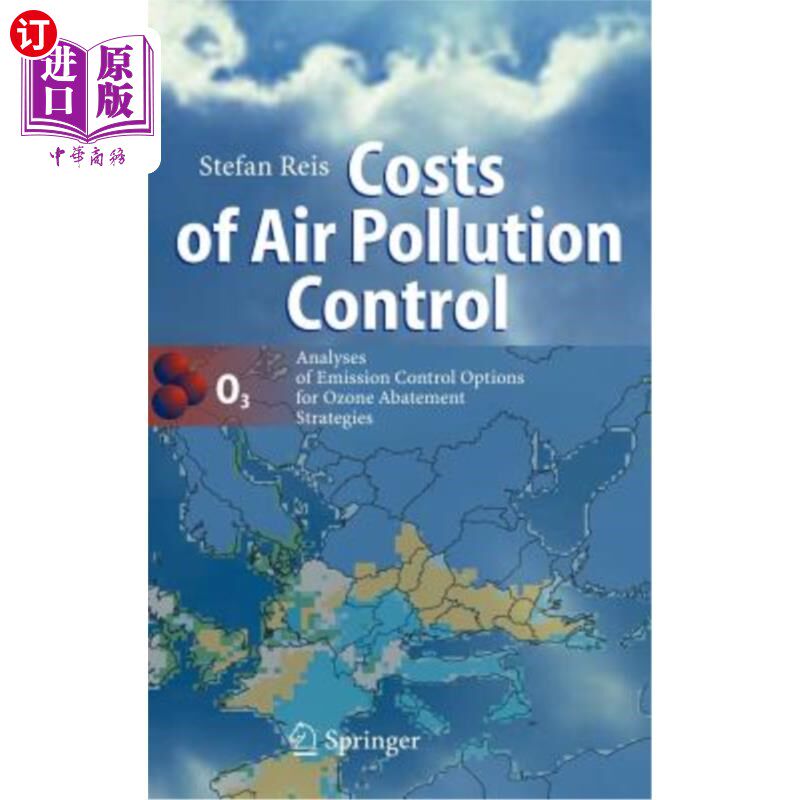 海外直订Costs of Air Pollution Control: Analyses of Emission Control Options for Ozone A 空气污染控制的成本:臭氧减