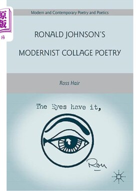 海外直订Ronald Johnson's Modernist Collage Poetry 罗纳德·约翰逊的现代拼贴诗