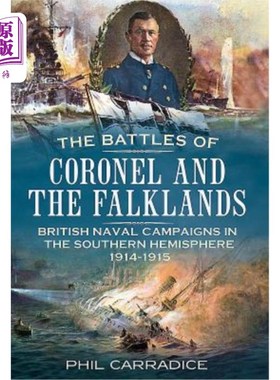 海外直订The Battles of Coronel and the Falklands: British Naval Campaigns in the Souther 科罗纳尔战役和福克兰群岛战