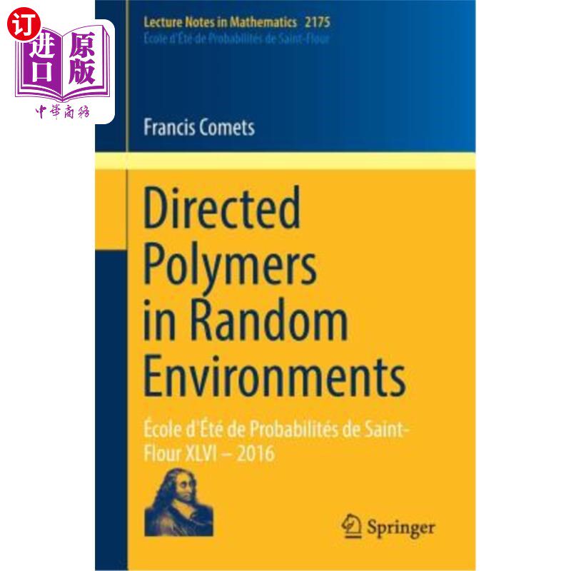 海外直订Directed Polymers in Random Environments: école d'été de Probabilités de Saint-F 定向聚合物在随机环境