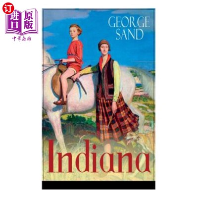 海外直订Indiana: Die edle Wilde - Ein Verführungsroman der Autorin von Die kleine Fadett 印第安纳州：埃德尔·王尔德