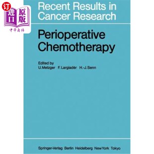海外直订医药图书Perioperative Chemotherapy: Rationale, Risk and Results 围手术期化疗:原理、风险和结果