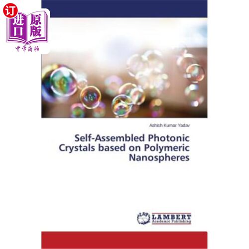 海外直订Self-Assembled Photonic Crystals based on Polymeric Nanospheres 基于聚合物纳米球的自组装光子晶体