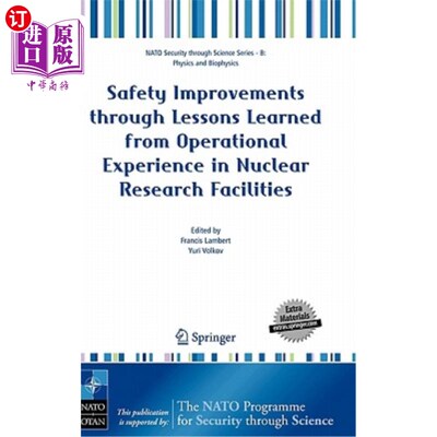 海外直订Safety Improvements Through Lessons Learned from Operational Experience in Nucle 从核研究设施的运行经验中吸