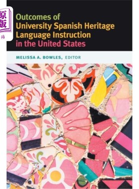 海外直订Outcomes of University Spanish Heritage Language Instruction in the United State 美国大学西班牙传统语言教学