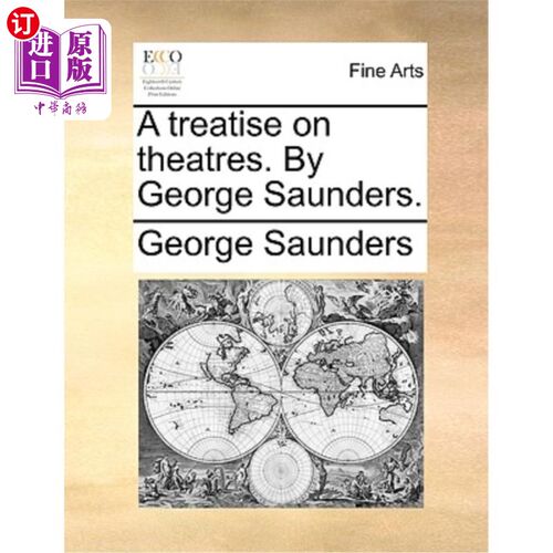 海外直订A Treatise on Theatres. by George Saunders. 《戏剧论》乔治·桑德斯著。