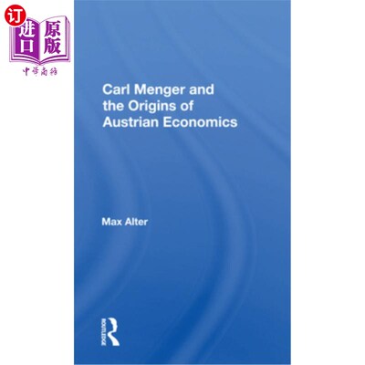 海外直订Carl Menger and the Origins of Austrian Economics 卡尔·门格尔与奥地利经济学的起源