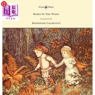 林中 兰道夫·卡尔德科特插图 the Randolph Illustrated Wood 宝贝 海外直订The Caldecott Babes