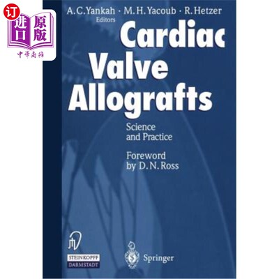 海外直订医药图书Cardiac Valve Allografts: Science and Practice 同种异体心脏瓣膜移植的科学与实践