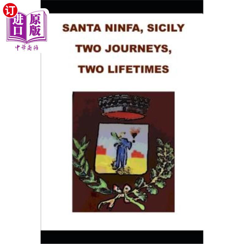 【中商海外直订】santa ninfa, sicily two journeys, two lifetimes
