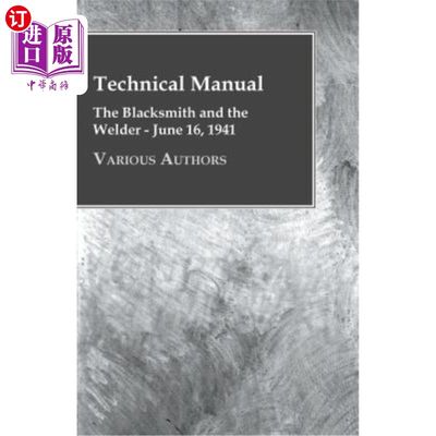 海外直订Technical Manual - The Blacksmith and the Welder - June 16, 1941 技术手册-铁匠和焊工-1941年6月16日