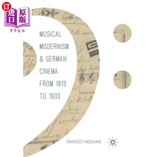 German Cinema 1933 Modernism 1933年音乐现代主义与德国电影 and 1913 海外直订Musical from