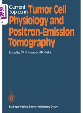 海外直订医药图书Current Topics in Tumor Cell Physiology and Positron-Emission Tomography 肿瘤细胞生理学与正电子发射