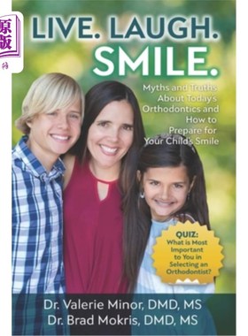 海外直订医药图书Live. Laugh. Smile: Myths and Truths About Today's Orthodontics and How to Prepa 活着。笑吧。微笑：
