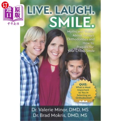 海外直订医药图书Live. Laugh. Smile: Myths and Truths About Today's Orthodontics and How to Prepa 活着。笑吧。微笑：