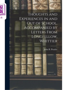 海外直订Thoughts and Experiences in and out of School, Accompanied by Letters From Longf 学校内外的想法和经历，附有