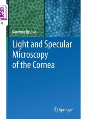海外直订医药图书Light and Specular Microscopy of the Cornea 角膜的光镜和镜面镜