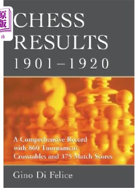 海外直订Chess Results, 1901-1920: A Comprehensive Record with 860 Tournament Crosstables 国际象棋结果，190