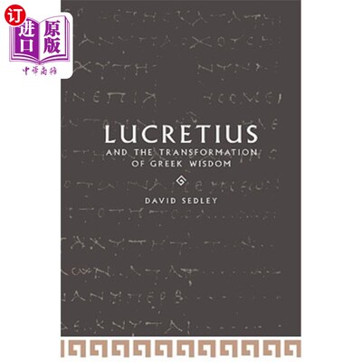 海外直订Lucretius and the Transformation of Greek Wisdom 卢克雷修斯与希腊智慧的转变