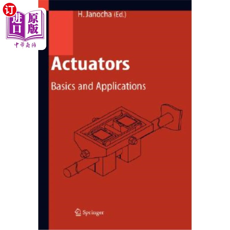 海外直订Actuators: Basics and Applications 执行器:基础和应用