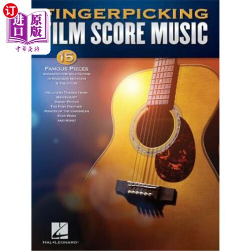 海外直订Fingerpicking Film Score Music: 15 Famous Pieces Arranged for Solo Guitar in Sta 指拨电影配乐:15个著名的作