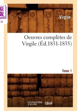 海外直订法语 Oeuvres Complètes de Virgile. Tome 1 (éd.1831-1835) 维吉尔全集。第一卷(编1831-1835)