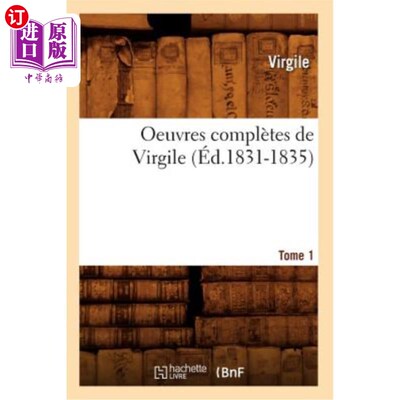 海外直订法语 Oeuvres Complètes de Virgile. Tome 1 (éd.1831-1835) 维吉尔全集。第一卷(编1831-1835)