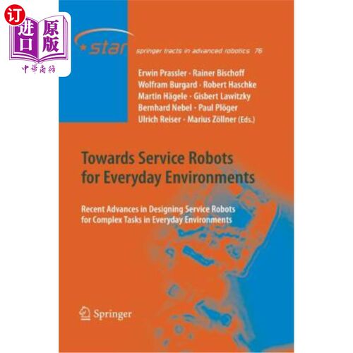 海外直订Towards Service Robots for Everyday Environments: Recent Advances in Designing S 面向日常环境的服务机器人: