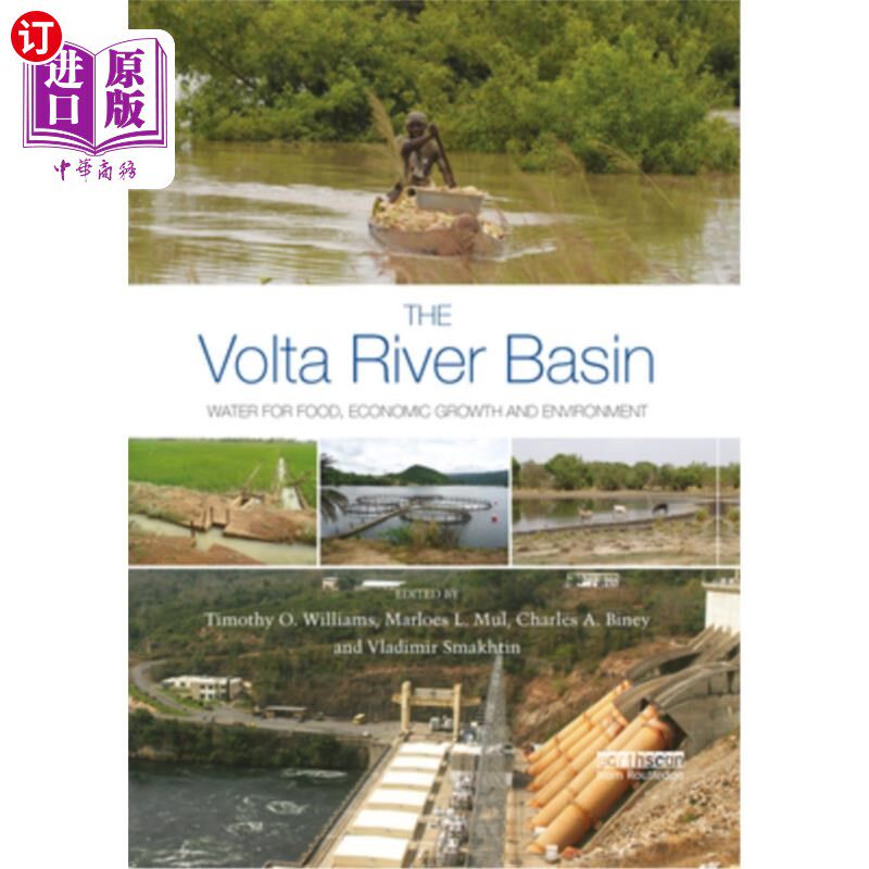 海外直订The VOLTA River Basin: Water for Food, Economic Growth and Environment 沃尔特河流域：粮食用水、经济增长与环