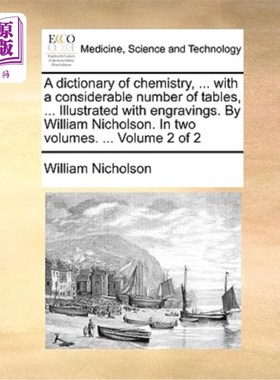 海外直订医药图书A dictionary of chemistry, ... with a considerable number of tables, ... Illustr 一本化学词典，……