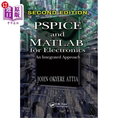 海外直订PSPICE and MATLAB for Electronics: An Integrated Approach, Second Edition PSPICE和MATLAB电子:综