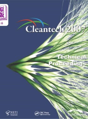 海外直订Technical Proceedings of the 2007 Cleantech Conference and Trade Show: The Clean 2007清洁技术会议及贸易展技
