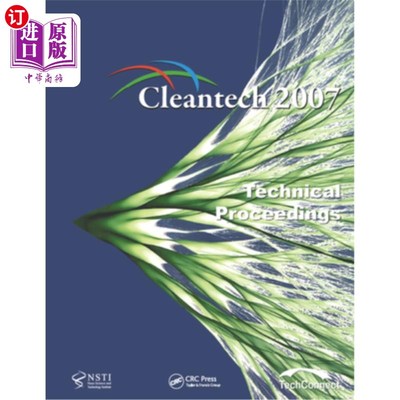 海外直订Technical Proceedings of the 2007 Cleantech Conference and Trade Show: The Clean 2007清洁技术会议及贸易展技