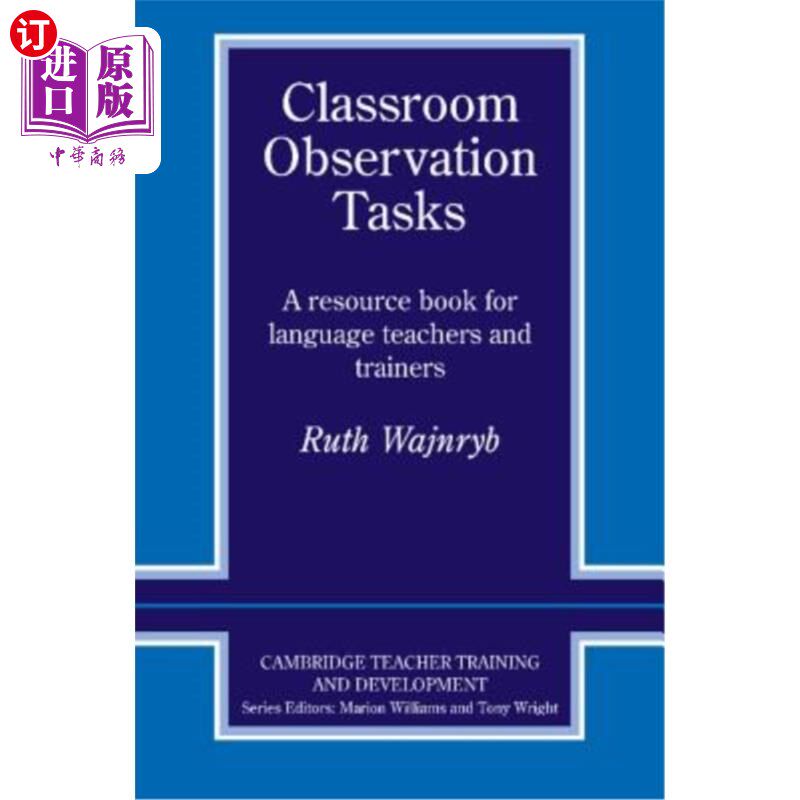 海外直订Classroom Observation Tasks: A Resource Book for Language Teachers and Trainers 课堂观察任务:语言教师和培
