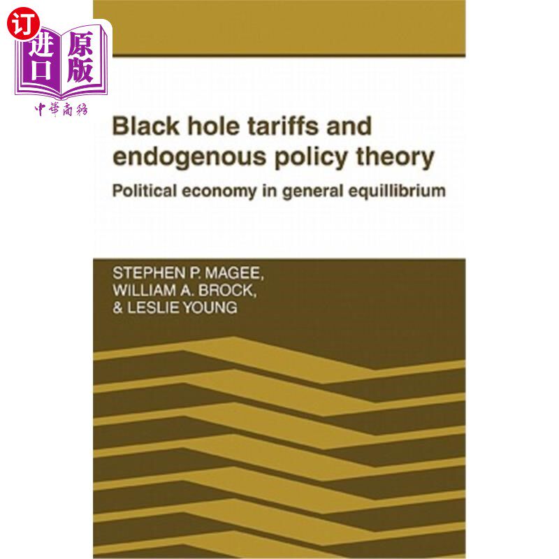 海外直订Black Hole Tariffs and Endogenous Policy Theory 黑洞关税与内生政策理论