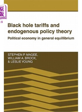 海外直订Black Hole Tariffs and Endogenous Policy Theory 黑洞关税与内生政策理论
