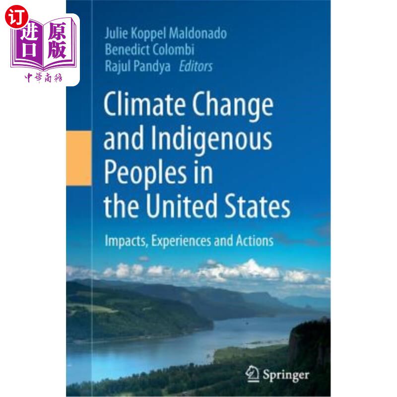 海外直订Climate Change and Indigenous Peoples in the United States: Impacts, Experiences 气候变化与美国土著民族:影