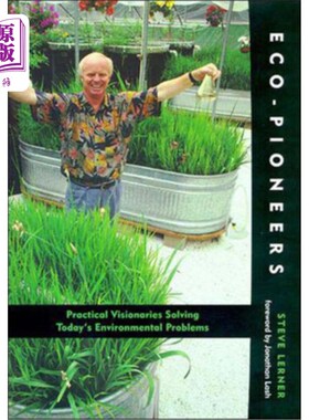 海外直订Eco-Pioneers: Practical Visionaries Solving Today's Environmental Problems 生态先锋：解决当今环境问题的务实远见