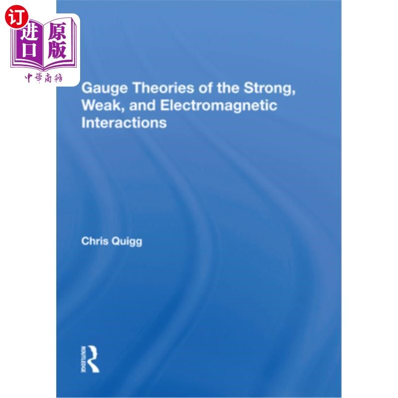 海外直订Gauge Theories of Strong, Weak, and Electromagnetic Interactions 强、弱和电磁相互作用的规范理论