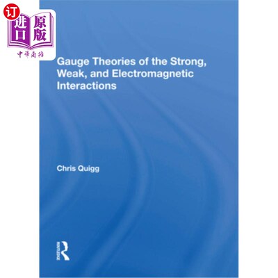 海外直订Gauge Theories of Strong, Weak, and Electromagnetic Interactions 强、弱和电磁相互作用的规范理论
