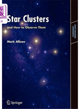 海外直订Star Clusters and How to Observe Them 星团及其观察方法