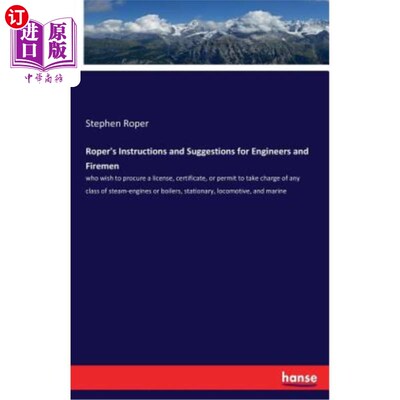 海外直订Roper's Instructions and Suggestions for Engineers and Firemen 罗珀对工程师和消防员的指示和建议