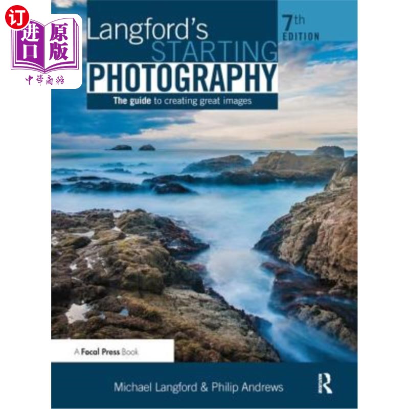 海外直订Langford's Starting Photography: The Guide to Creating Great Images 兰福德的起步摄影：创造伟大形象的指南