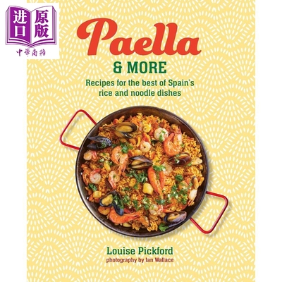 西班牙海鲜饭及更多 西班牙米饭和面条菜肴的食谱 Paella more Recipes 英文原版 Louise Pickford【中商原版】
