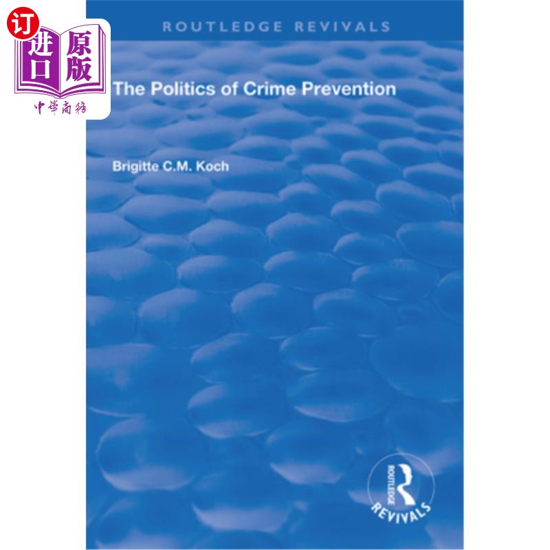 海外直订The Politics of Crime Prevention 预防犯罪的政治