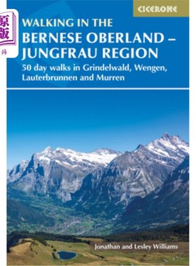 海外直订Walking in the Bernese Oberland - Grindelwald, Wengen, Lauterbrunnen, and Murren 漫步在伯尔尼高地-格林德瓦