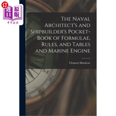 海外直订The Naval Architect's and Shipbuilder's Pocket-book of Formulae, Rules, and Tabl 海军建筑师和造船工人的公式